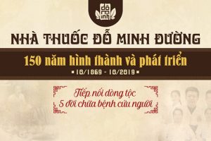 Nhà thuốc Đỗ Minh Đường - 150 năm hình thành và phát triển
